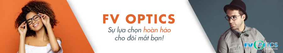 Cửa hàng mắt kính FV Optics - Sự lựa chọn hoàn hảo cho đôi mắt bạn