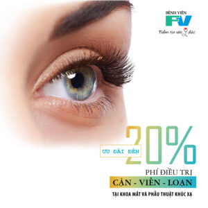 ƯU ĐÃI LÊN ĐẾN 20% PHÍ ĐIỀU TRỊ CẬN, VIỄN, LOẠN MẮT BẰNG KỸ THUẬT MỚI (3)