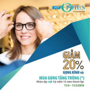 Nhân dịp FV Kỷ niệm 15 năm thành lập giảm 20% Gọng kính và mua Gọng tặng Tròng (*)