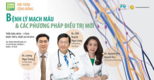 Tham gia miễn phí Hội Thảo Bệnh Lý Mạch Máu Và Các Phương Pháp Điều Trị Mới