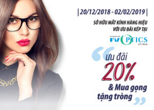 Sở hữu mắt kính hàng hiệu với “ưu đãi 20% & Mua gọng tặng tròng” tại FV Optics