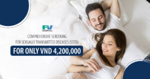 Comprehensive screening for sexually transmitted diseases (STDs) at FV for only VND 4,200,000