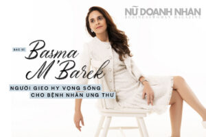 Bác sĩ Basma M’Barek: Người gieo hy vọng sống cho bệnh nhân ung thư