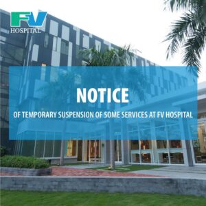 Notice of temporary suspension of some services at FV Hospital