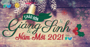 Chào Đón Giáng Sinh Ấm Áp Và Năm Mới 2021 Tưng Bừng Tại FV