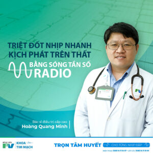 Điều Trị Bệnh Nhịp Nhanh Kịch Phát Trên Thất Bằng Sóng Tần Số Radio Tại Phòng Can Thiệp Tim Mạch (Cathlab)