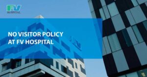 No visitor policy at FV hospital