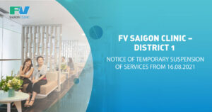 Notice of temporary suspension of services at FV Saigon Clinic – District 1