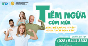 Tiêm ngừa vắc xin cúm mùa định kì tại Bệnh viện FV – Chủ động tăng cường sức đề kháng ‘Thép’ trước ‘Dịch bệnh kép’