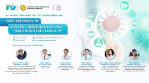 Bệnh viện FV tổ chức thành công chương trình đào tạo cấp CME chủ đề ‘Điều trị COVID-19 và chiến lược phục hồi cho Hội chứng hậu COVID-19’