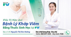 Điều trị hiệu quả bệnh lý khớp viêm với liệu pháp trúng đích bằng thuốc sinh học