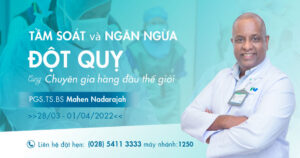 PGS. TS. Bs. Mahen Nadarajah – Chuyên gia can thiệp nội mạch nổi tiếng thế giới trở lại FV từ 28/03 – 01/04/2022