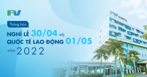 Thông báo nghỉ Lễ 30/04 và Quốc tế Lao động 01/05 năm 2022
