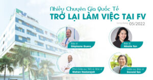 Nhiều Chuyên Gia Quốc Tế Trở Lại Làm Việc Tại FV