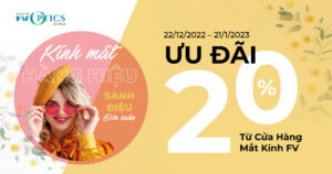 Kính mát hàng hiệu – Sành điệu đón xuân với ưu đãi hấp dẫn 20% dành cho Khách hàng mua sắm tại cửa hàng mắt kính FV