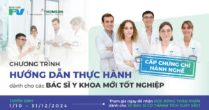 Bệnh viện FV triển khai chương trình ‘Hướng dẫn thực hành – Cấp Chứng chỉ hành nghề dành cho Bác sĩ Y khoa mới tốt nghiệp’