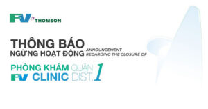 Announcement regarding the closure of FV Saigon Clinic (FVC)