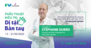 Chuyên Gia Phẫu Thuật Bàn Tay – Bác Sĩ Stéphane Guero – Đã Trở Lại Việt Nam Từ 13 – 21/05/2025