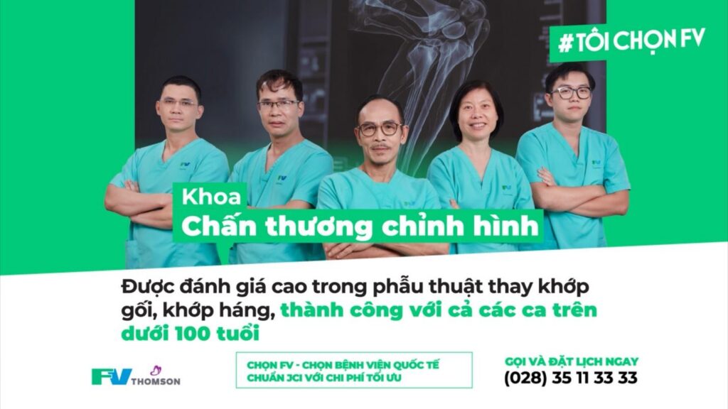 Nơi điều trị các bệnh lý cơ xương khớp và chấn thương thể thao phức tạp – Khoa chấn thương chỉnh hình Bệnh viện FV