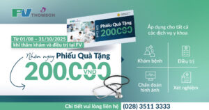 Phiếu quà tặng trị giá 200.000 VNĐ từ Bệnh viện FV – Món quà của sự tin tưởng và sẻ chia