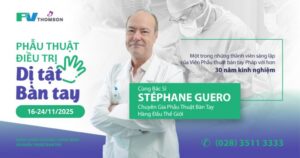 Chuyên Gia Phẫu Thuật Bàn Tay – Bác Sĩ Stéphane Guero – Đã trở lại Việt Nam