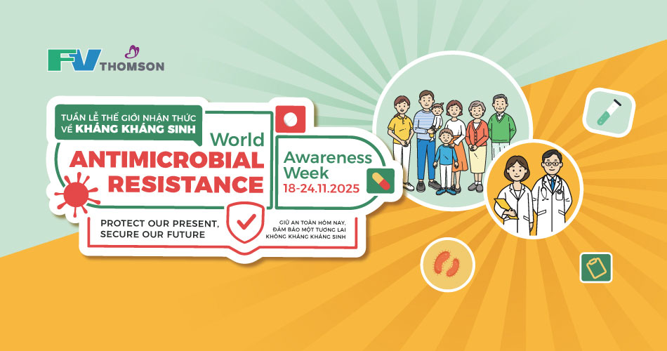 Tuần lễ Thế giới nhận thức về kháng kháng sinh 2025 tại FV