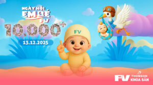 Đăng ký tham dự Ngày hội em bé FV 2025 – Hành trình 10.000 yêu thương hội ngộ