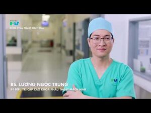 Khoa Phẫu thuật Mạch máu – Bệnh viện FV