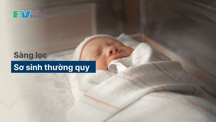 Sàng lọc Sơ sinh Thường quy
