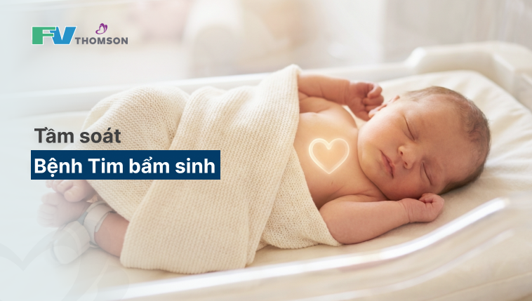 Tầm soát Bệnh Tim bẩm sinh