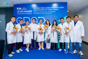Chúc mừng các Bác sĩ trẻ hoàn tất Chương trình hướng dẫn thực hành y khoa khóa II tại Bệnh viện FV