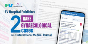 FV Hospital doctors publish two successful case reports on rare gynaecological conditions in an international medical journal
